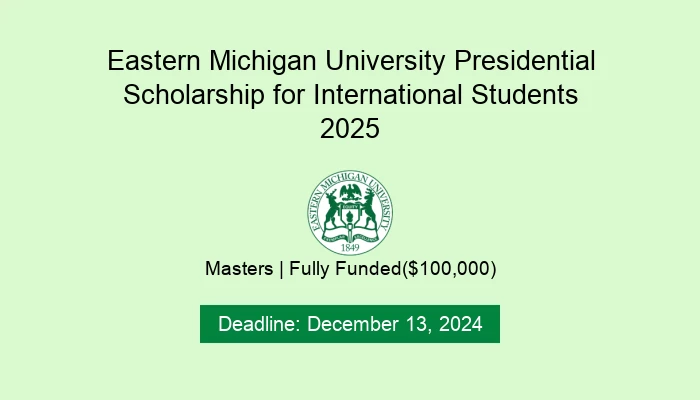 Eastern Michigan University Presidential Scholarship for International Students 2025