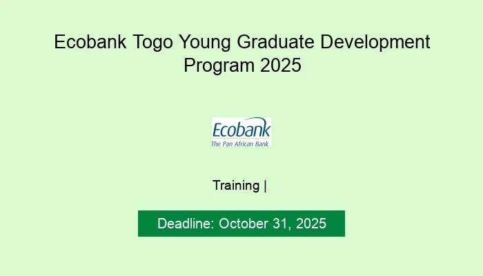 Ecobank Togo Young Graduate Development Program 2025