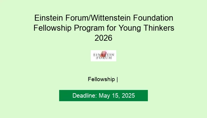 Einstein Forum/Wittenstein Foundation Fellowship Program for Young Thinkers 2026