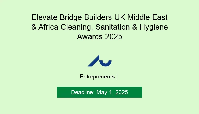 Elevate Bridge Builders UK Middle East & Africa Cleaning, Sanitation & Hygiene Awards 2025