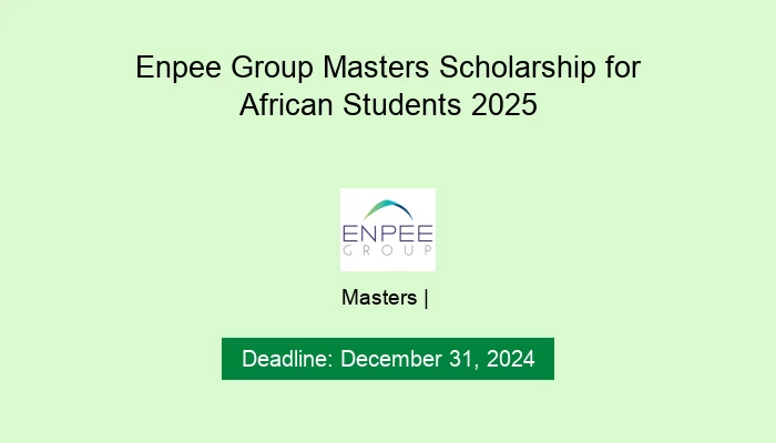 Enpee Group Masters Scholarship for African Students 2025