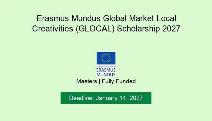 Erasmus Mundus Global Market Local Creativities (GLOCAL) Scholarship 2027