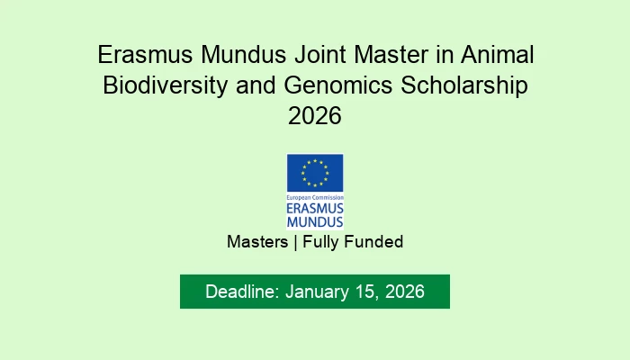 Erasmus Mundus Joint Master in Animal Biodiversity and Genomics Scholarship 2026