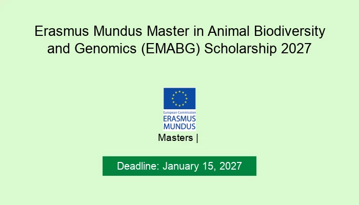 Erasmus Mundus Master in Animal Biodiversity and Genomics (EMABG) Scholarship 2027