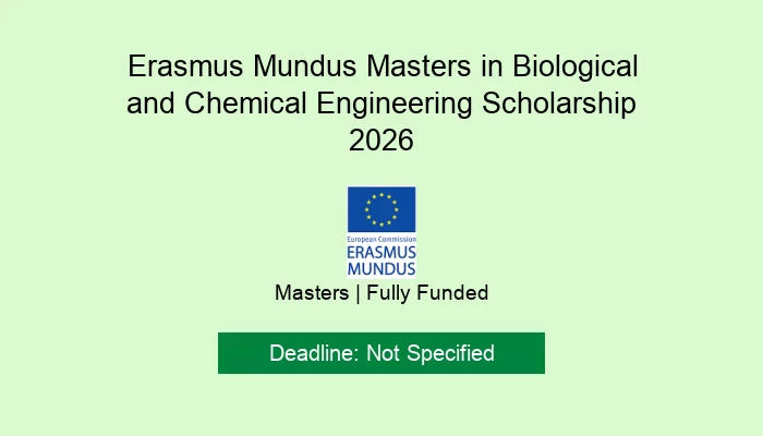 Erasmus Mundus Masters in Biological and Chemical Engineering Scholarship 2026