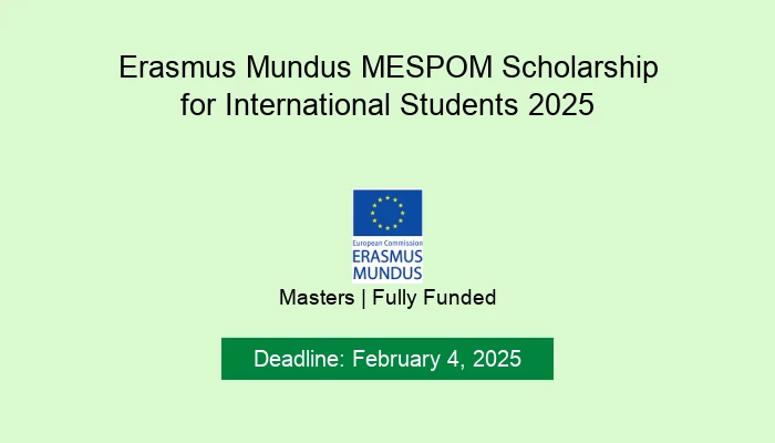 Erasmus Mundus MESPOM Scholarship for International Students 2025