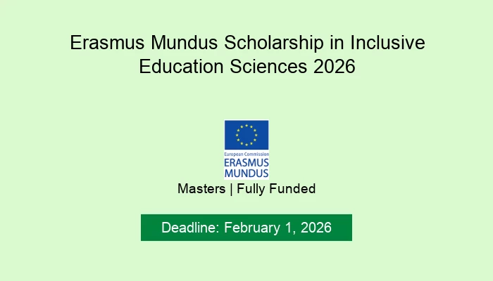 Erasmus Mundus Scholarship in Inclusive Education Sciences 2026