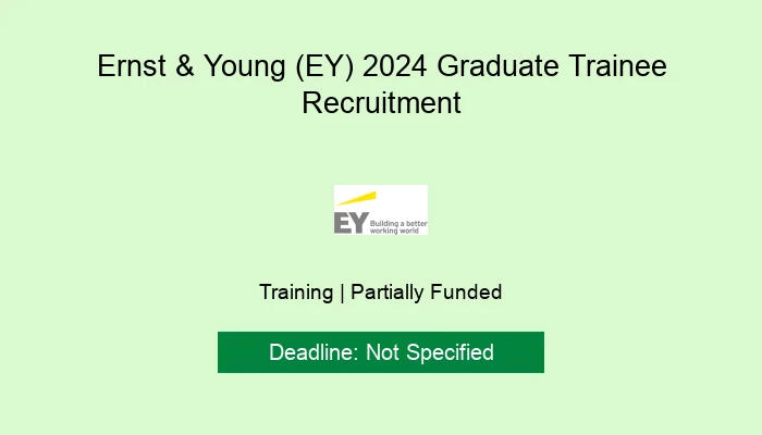 Ernst & Young (EY) 2024 Graduate Trainee Recruitment