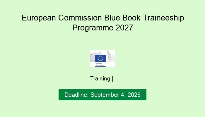 European Commission Blue Book Traineeship Programme 2027