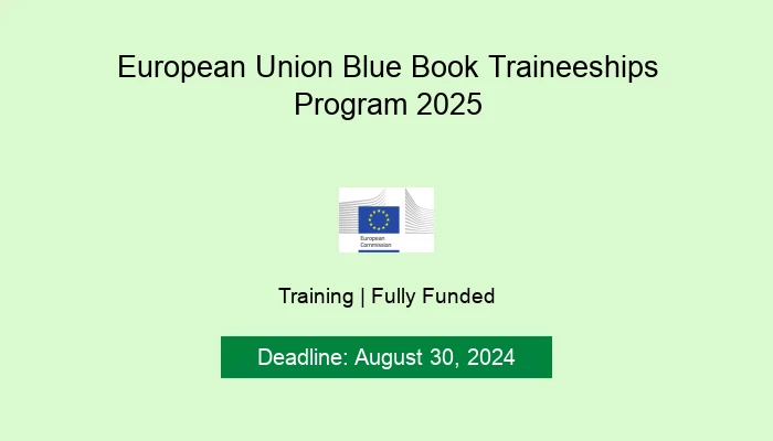 European Union Blue Book Traineeships Program 2025