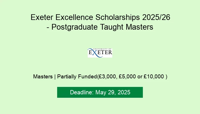 Exeter Excellence Scholarships 2025/26 - Postgraduate Taught Masters