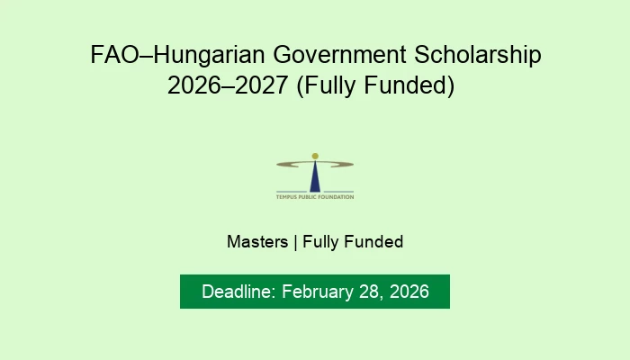FAO–Hungarian Government Scholarship 2026–2027 (Fully Funded)