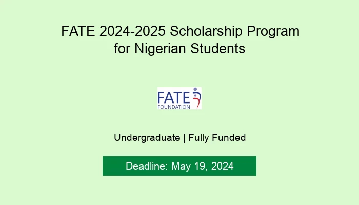 FATE 2024-2025 Scholarship Program for Nigerian Students