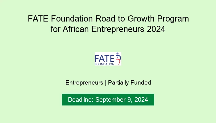 FATE Foundation Road to Growth Program for African Entrepreneurs 2024