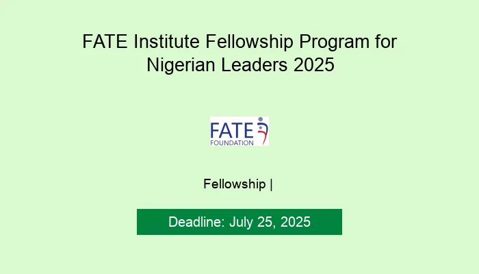 FATE Institute Fellowship Program for Nigerian Leaders 2025
