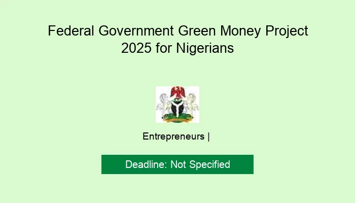Federal Government Green Money Project 2025 for Nigerians