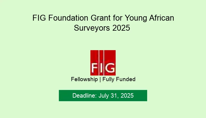 FIG Foundation Grant for Young African Surveyors 2025