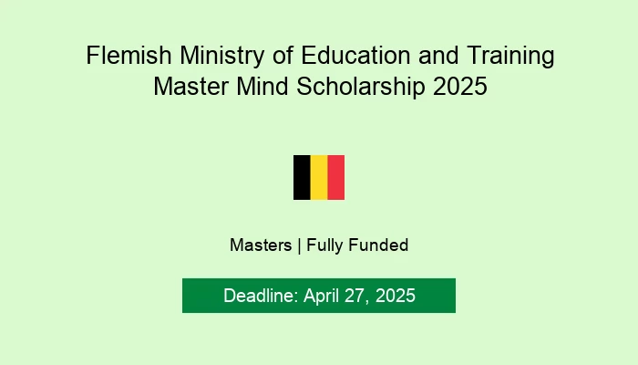 Flemish Ministry of Education and Training Master Mind Scholarship 2025