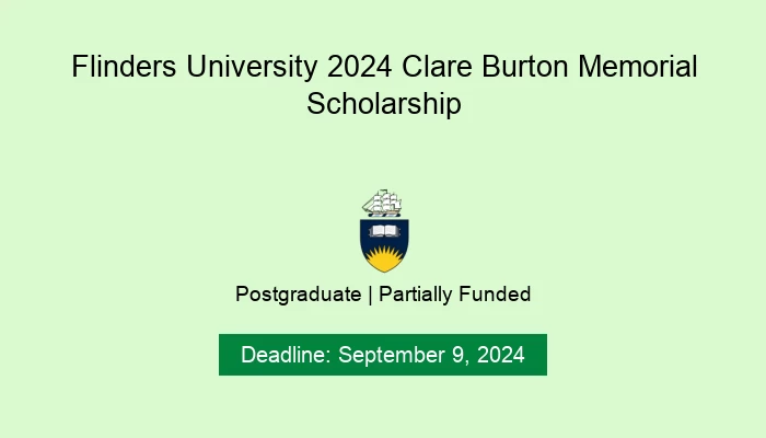 Flinders University 2024 Clare Burton Memorial Scholarship