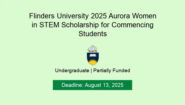 Flinders University 2025 Aurora Women in STEM Scholarship for Commencing Students