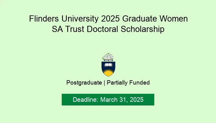 Flinders University 2025 Graduate Women SA Trust Doctoral Scholarship