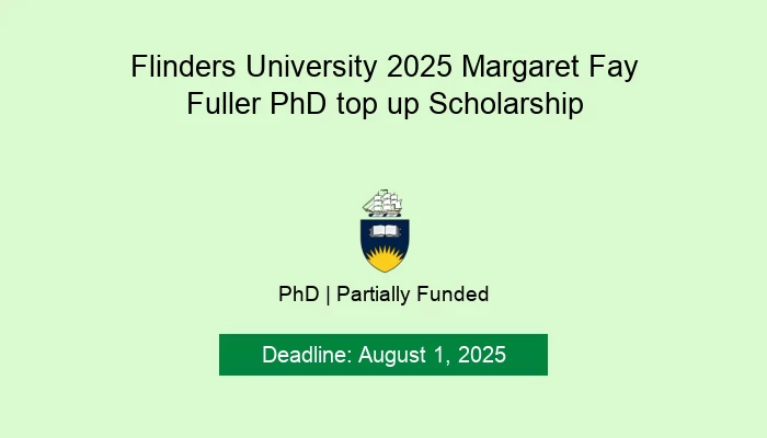 Flinders University 2025 Margaret Fay Fuller PhD top up Scholarship