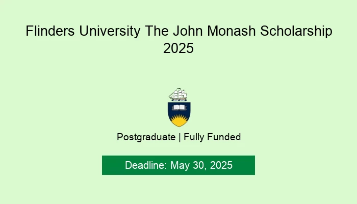 Flinders University The John Monash Scholarship 2025