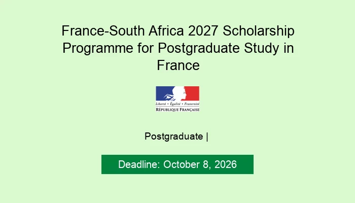 France-South Africa 2027 Scholarship Programme for Postgraduate Study in France