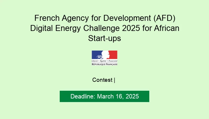 French Agency for Development (AFD) Digital Energy Challenge 2025 for African Start-ups