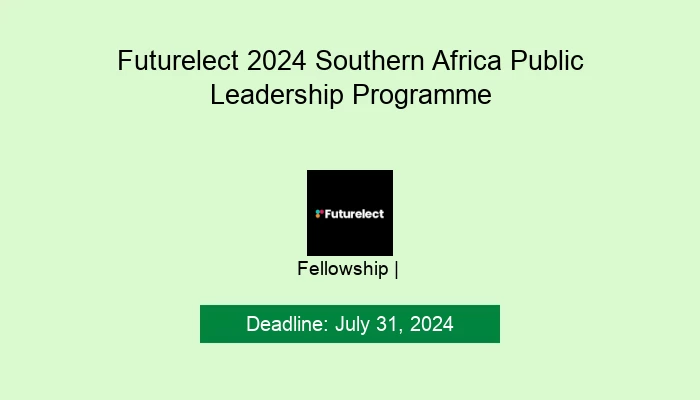 Futurelect 2024 Southern Africa Public Leadership Programme