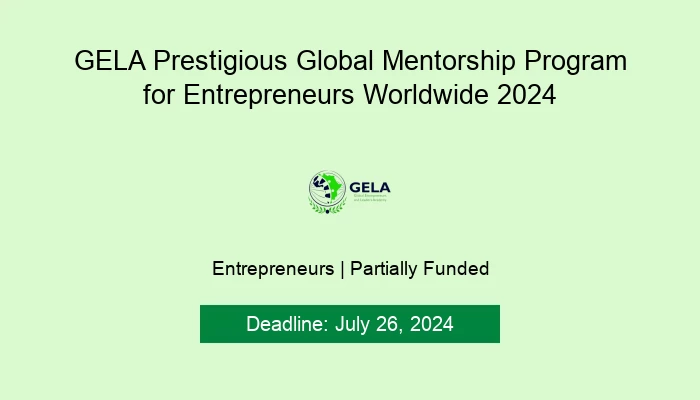 GELA Prestigious Global Mentorship Program for Entrepreneurs Worldwide 2024