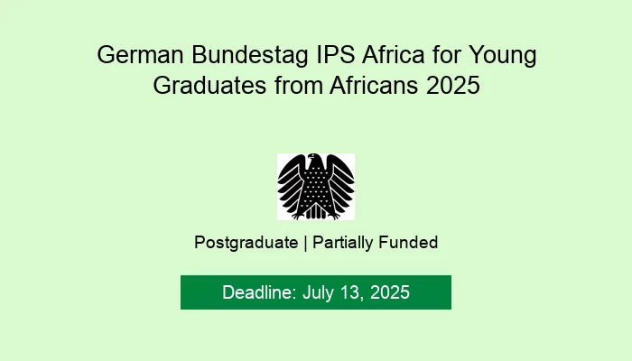 German Bundestag IPS Africa for Young Graduates from Africans 2025