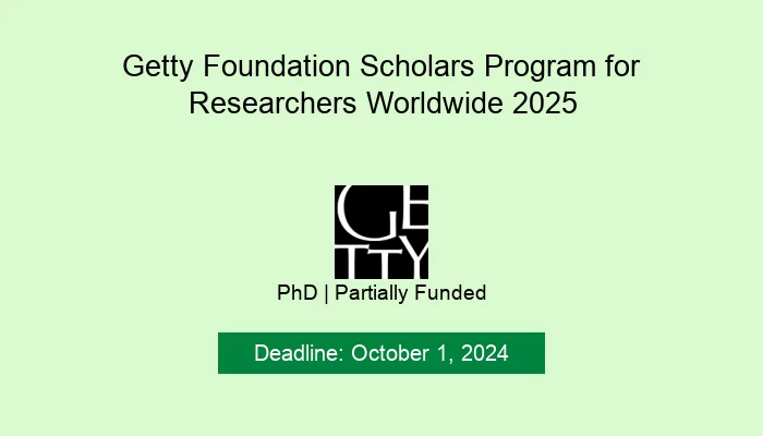 Getty Foundation Scholars Program for Researchers Worldwide 2025