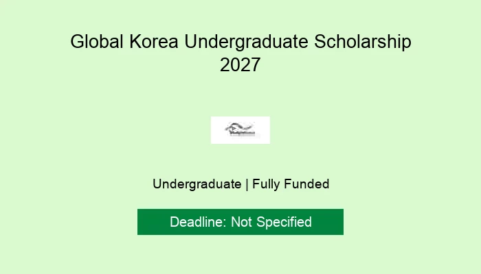 Global Korea Undergraduate Scholarship 2027