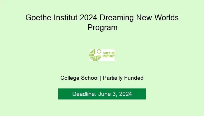 Goethe Institut 2024 Dreaming New Worlds Program