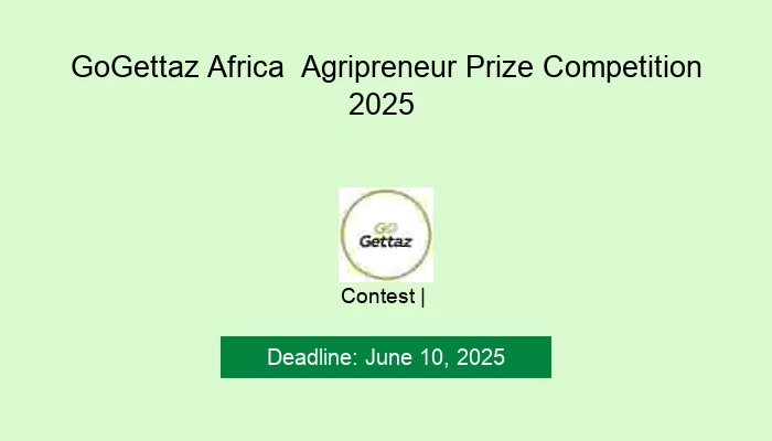 GoGettaz Africa  Agripreneur Prize Competition 2025