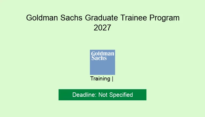 Goldman Sachs Graduate Trainee Program 2027