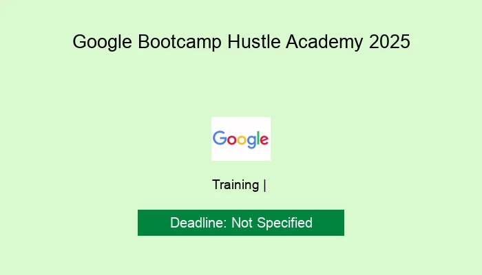 Google Bootcamp Hustle Academy 2025