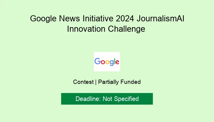 Google News Initiative 2024 JournalismAI Innovation Challenge