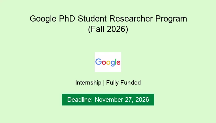 Google PhD Student Researcher Program (Fall 2026)