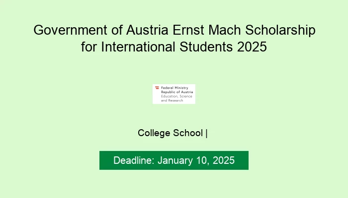 Government of Austria Ernst Mach Scholarship for International Students 2025