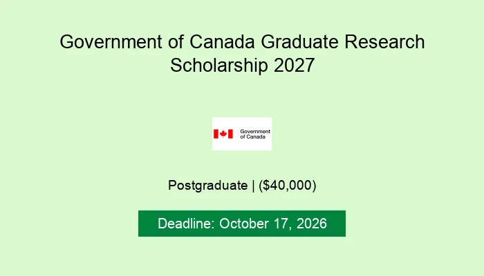 Government of Canada Graduate Research Scholarship 2027