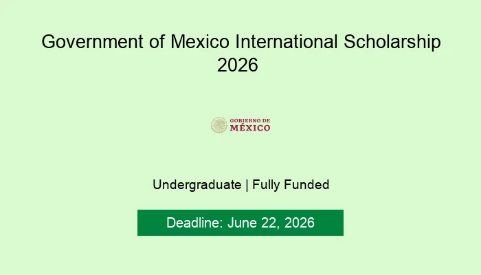 Government of Mexico International Scholarship 2026
