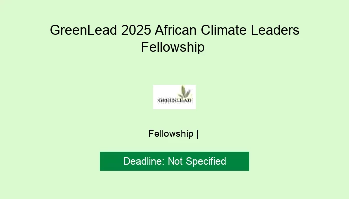 GreenLead 2025 African Climate Leaders Fellowship
