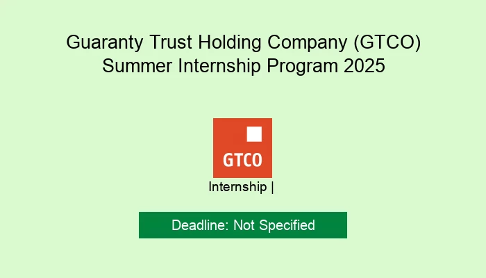 Guaranty Trust Holding Company (GTCO) Summer Internship Program 2025