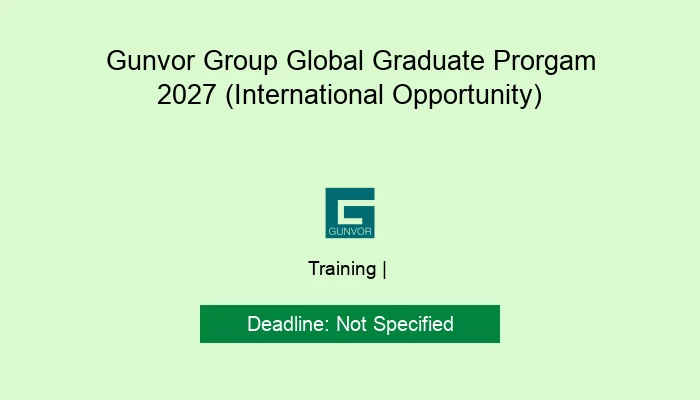Gunvor Group Global Graduate Prorgam 2027 (International Opportunity)