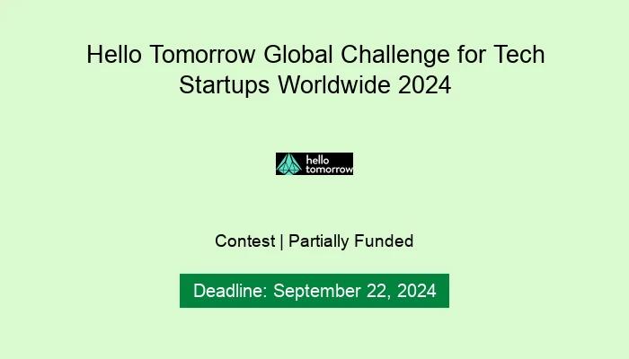 Hello Tomorrow Global Challenge for Tech Startups Worldwide 2024