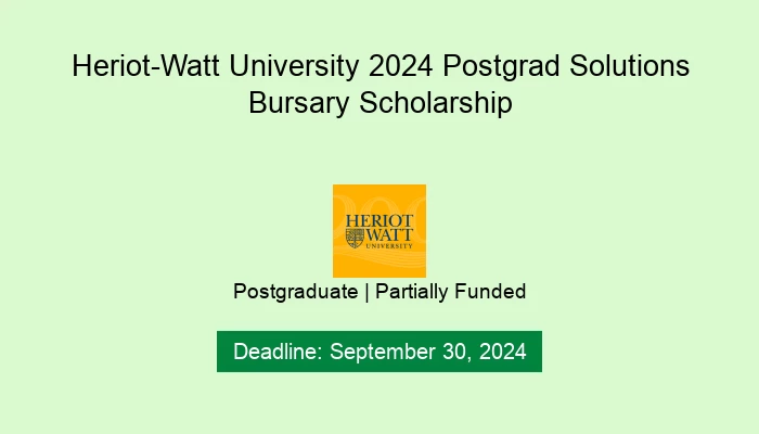 Heriot-Watt University 2024 Postgrad Solutions Bursary Scholarship