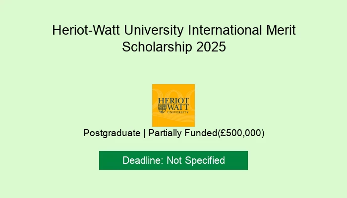 Heriot-Watt University International Merit Scholarship 2025