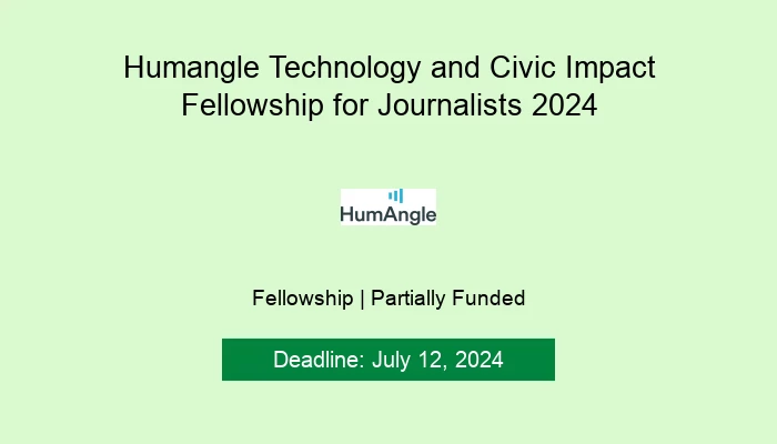Humangle Technology and Civic Impact Fellowship for Journalists 2024